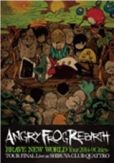 ANGRY FROG REBIRTH LIVE DVD『BRAVE NEW WORLD』