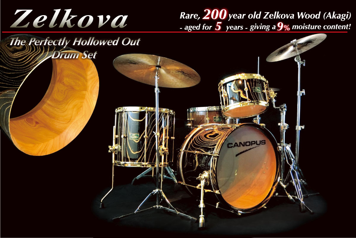 Zelkova Drum Set - Canopus Drums