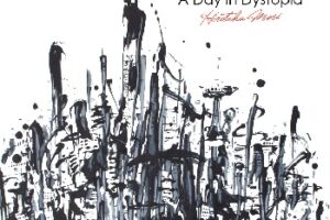 森広隆「A Day in Dystopia」