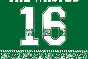 THE WASTED『16』