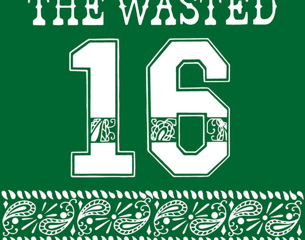 THE WASTED『16』