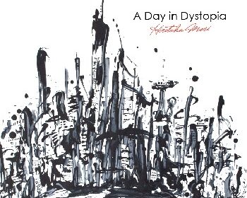 森広隆「A Day in Dystopia」