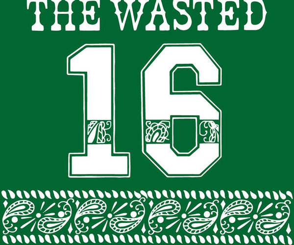 THE WASTED『16』